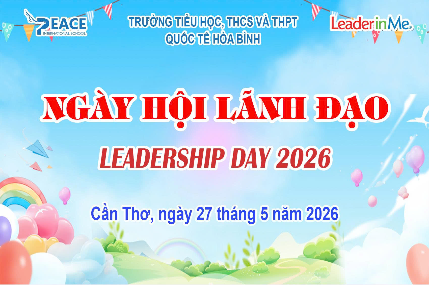 LEADERSHIP DAY 2026 - NGÀY HỘI CỦA NHỮNG NHÀ LÃNH ĐẠO TƯƠNG LAI